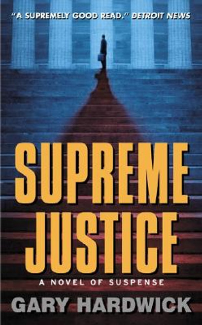 Supreme Justice: A Novel Of Suspense