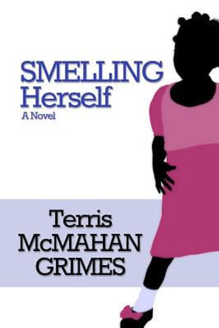 Smelling Herself: A Novel