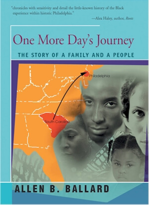 One More Day&rsquo;s Journey: The Making Of Black Philadelphia (Ishi Publications)