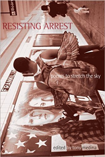 Resisting Arrest poems to stretch the sky