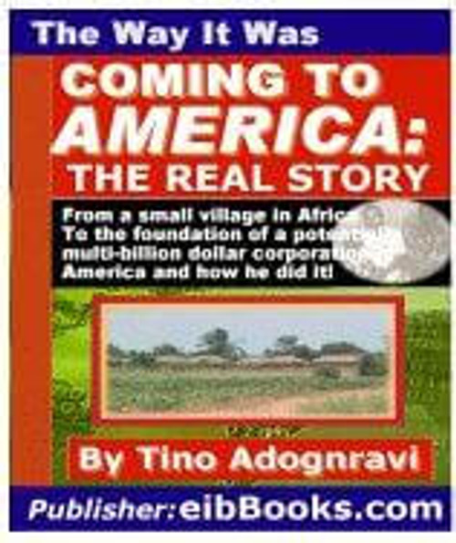 The Way It Was Coming to America the Real Story.