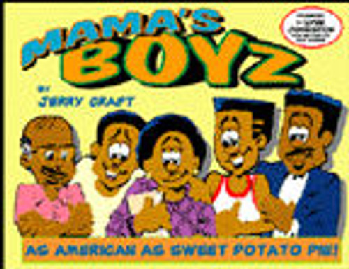Mama&rsquo;s Boyz: As American as Sweet Potato Pie ! : A Collection of Comic Strips