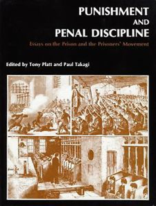 Punishment and penal discipline: Essays on the prison and the prisoners&rsquo; movement