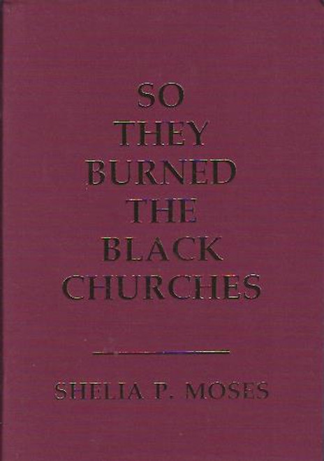 So They Burned the Black Churches