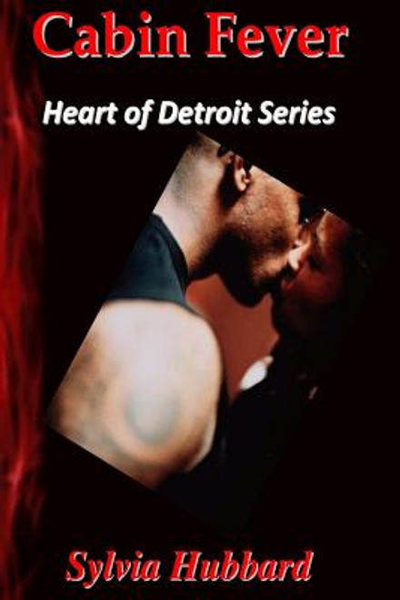 Cabin Fever: Heart Of Detroit Series