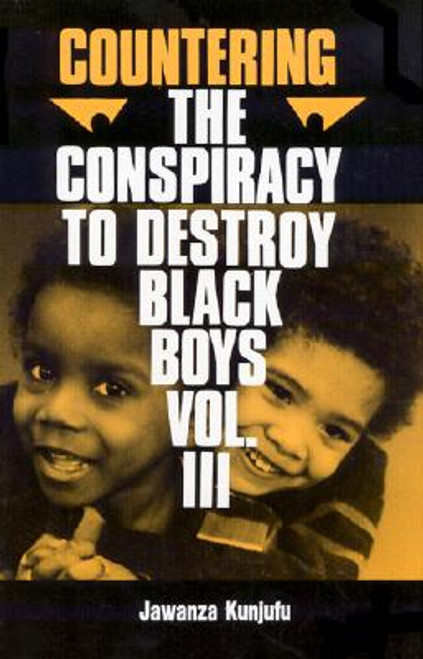 Countering the Conspiracy to Destroy Black Boys, Vol. 3