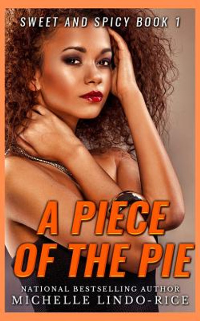 A Piece of the Pie (Sweet and Spicy, Volume 1)