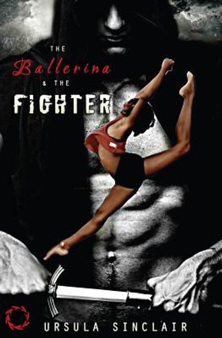 The Ballerina & The Fighter (Book 1)