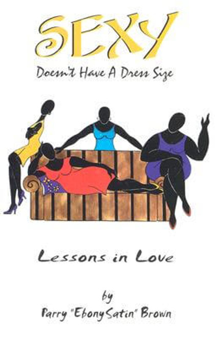 Sexy Doesn&rsquo;t Have A Dress Size : Lessons In Love