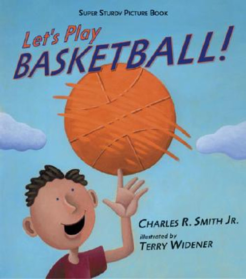Let&rsquo;s Play Basketball!: Super Sturdy Picture Books