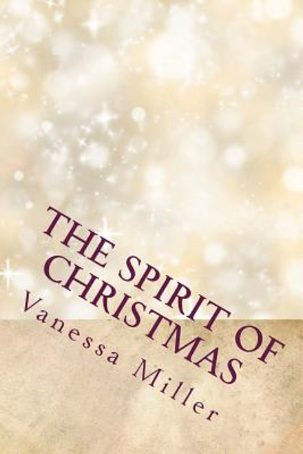 The Spirit of Christmas: The Christmas Wish  And  The Gift (The Spirit of Christmas Series) (Volume 1)