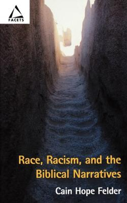Race, Racism, and the Biblical Narratives (Facets)
