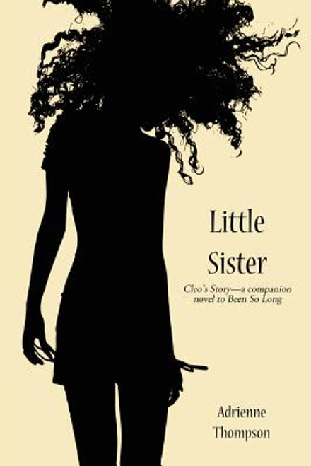 Little Sister (Cleo&rsquo;s Story - A Companion Novel to Been So Long)