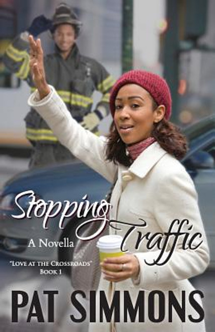 Stopping Traffic (Love at The Crossroads) (Volume 1)