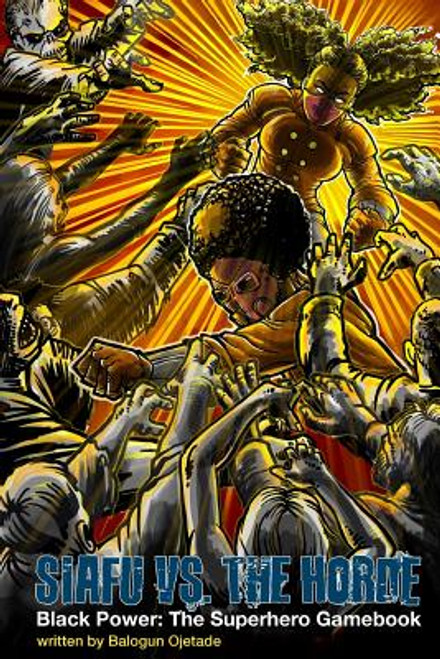 Siafu vs. The Horde (Black Power: The Superhero Gamebook, Volume 2)