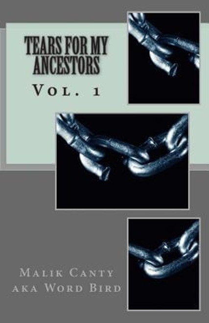 Tears For My Ancestors (Volume 1)