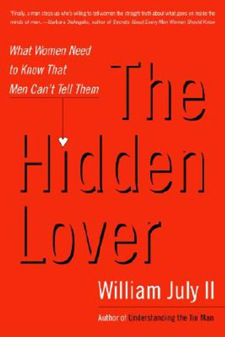 The Hidden Lover: What Women Need to Know That Men Can&rsquo;t Tell Them