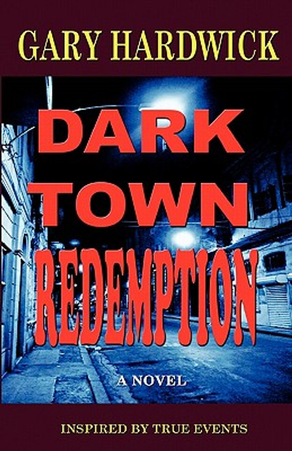 Dark Town Redemption: Inspired By True Events