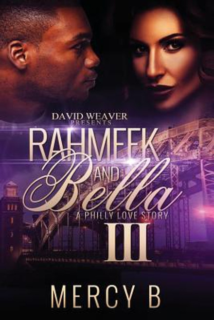 Rahmeek and Bella III: A Philly Love Story