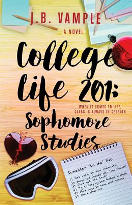 College Life 201: Sophomore Studies (The College Life Series, Vol 3)