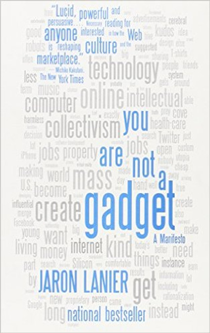 You Are Not a Gadget: A Manifesto