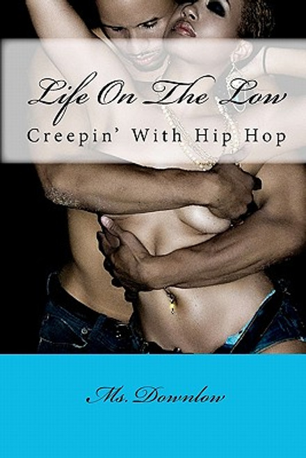 Life On The Low: creepin&rsquo; with hip hop