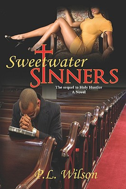 Sweetwater Sinners: The Sequel To Holy Hustler