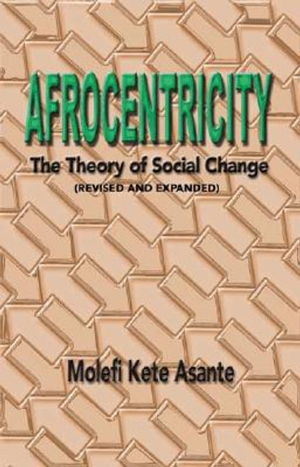 Afrocentricity: The Theory of Social Change