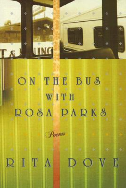 On the Bus with Rosa Parks: Poems