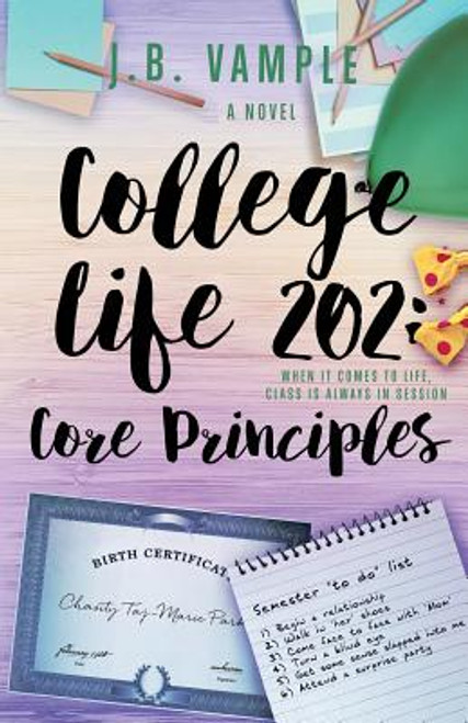 College Life 202: Core Principles (The College Life Series, Vol 4)