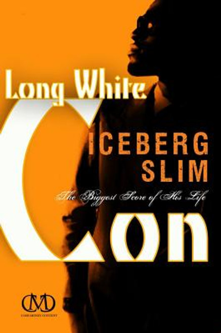 Long White Con: The Biggest Score of His Life