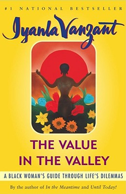 The Value in the Valley: A Black Woman&rsquo;s Guide Through Life&rsquo;s Dilemmas
