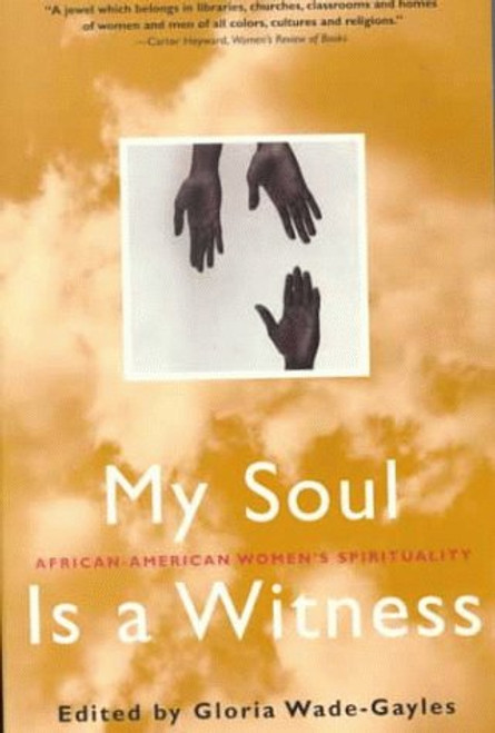 My Soul is a Witness: African-American Women&rsquo;s Spirituality