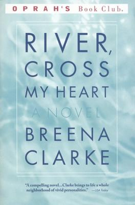 River, Cross My Heart: A Novel