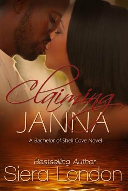 Claiming Janna: A Bachelor of Shell Cove Novel