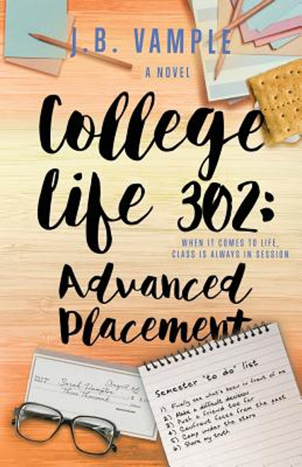 College Life 302: Advanced Placement (The College Life Series, Vol 6)