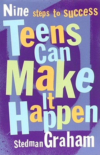 Teens Can Make It Happen: Nine Steps For Success