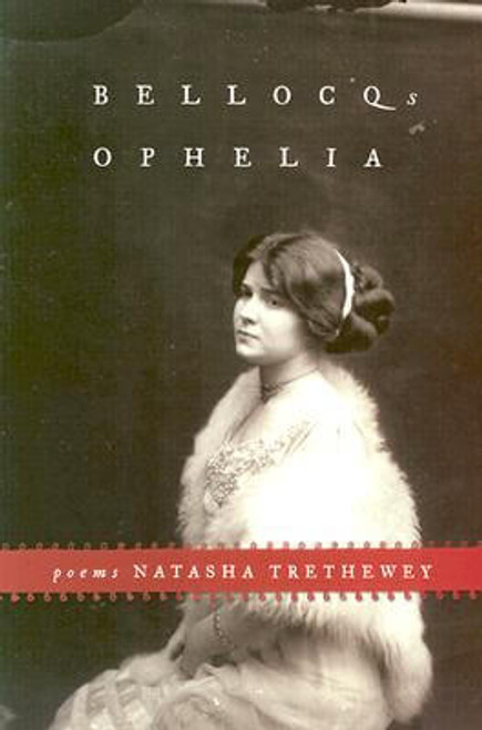 Bellocq&rsquo;s Ophelia: Poems