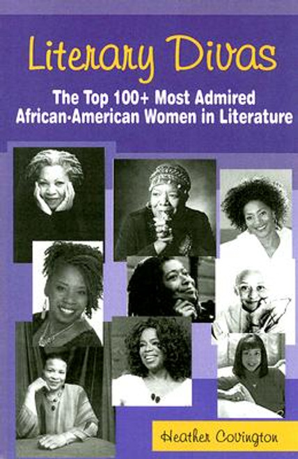 Literary Divas: The Top 100+ Most Admired African-American Women in Literature