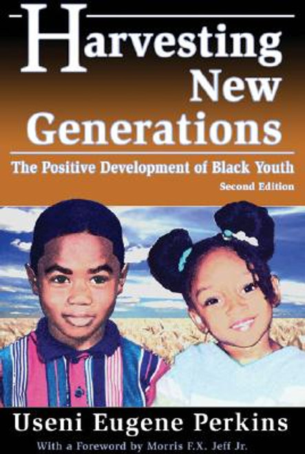 Harvesting New Generations: The Positive Development of Black Youth