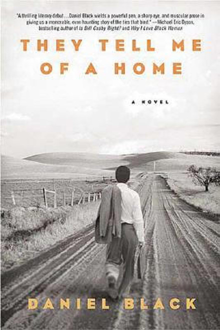 They Tell Me Of A Home: A Novel