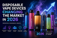 Disposable Vape Devices Changing the Market in 2026