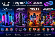 Fifty Bar 20K Lineup: A Look at the V2, Midnight, Texas & Collaboration Editions