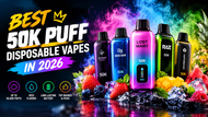 Best 50K Puff Disposable Vapes in 2026