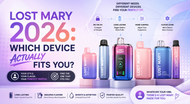 Lost Mary 2026: Which Device Actually Fits You?