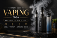Beginner's Guide to Vaping 2026: Everything You Need to Know