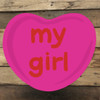 My Girl Cutout, Conversation Heart,  Unfinished Shape, Paint by Line