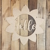 Hello Sunflower Wooden (MDF) Cutout - Unfinished  DIY Craft