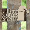 Here Comes Santa Word Unfinished Cutout, Wooden Shape, MDF DIY Craft