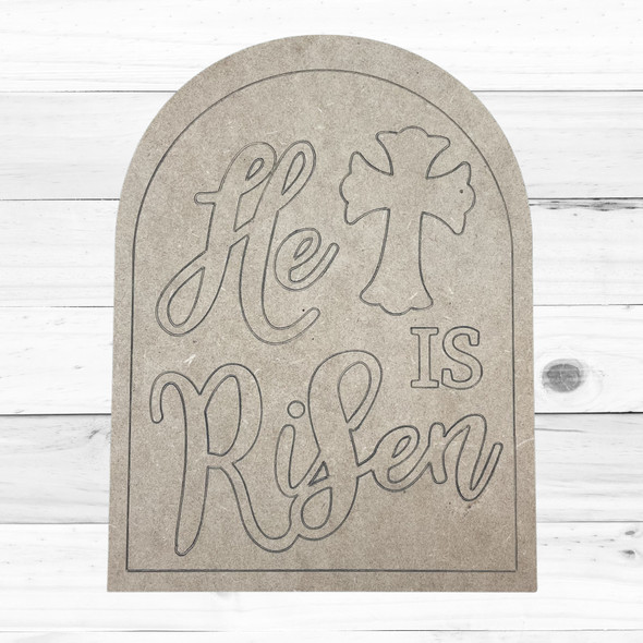 He Is Risen Plaque, Unfinished Easter Craft Shape